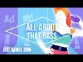 Just Dance 2016 - All About that Bass by Meghan ...