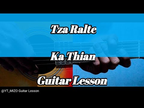 Tza Ralte - Ka Thian (Guitar Lesson/Perhdan)
