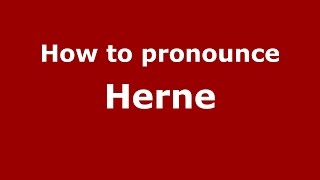 How to pronounce Herne