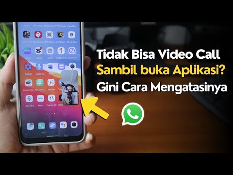 Cara Mengatasi Tidak Bisa Video Call Sambil Buka Aplikasi Lain