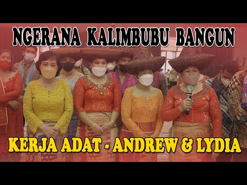 NGERANA KALIMBUBU BANGUN | KERJA ADAT - ANDREW & LYDIA | WEDDING KARO