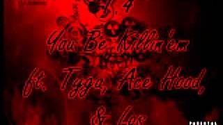 You Be Killin'em ft. Tyga, Ace Hood, Los, & Faboulos
