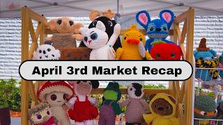 Selling Crochet Toys at Market 1st Market of April! What Sold & How Much!!