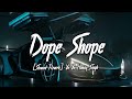 Dope Shope Slowed Reverb Punjabi Song