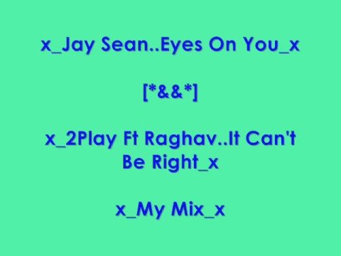 Jay Sean & 2Play ft Raghav My Mix
