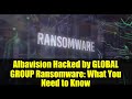 Albavision Hacked By GLOBAL GROUP Ransomware What You Need To Know