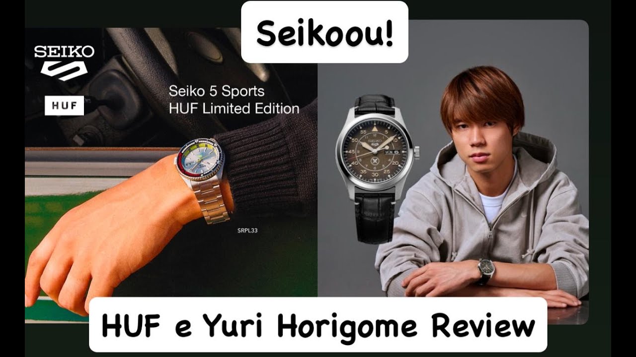 Seikoou! Seiko HUF e Yuto Horigome Review