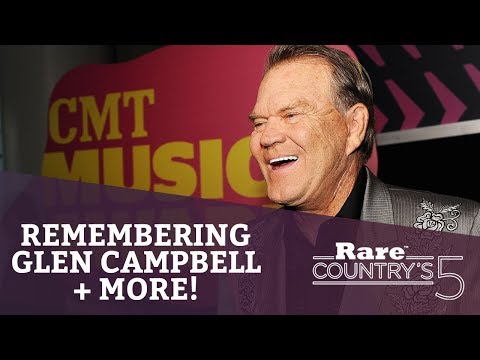 Remembering Glen Campbell + More | Rare Country's 5