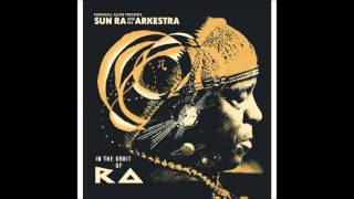 Sun Ra And His Arkestra ‎– In The Orbit Of Ra (2014) FULL ALBUM