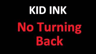 Kid Ink feat. Sir Michael Rocks - No Turning Back (NEW SONG REVIEW 2013) Lyrics