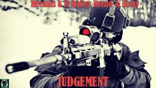 Reemus Kalonji Ft Dailey Bread & Bossy - Judgement /Dancehall Bully Riddim (Various Artist Diss )