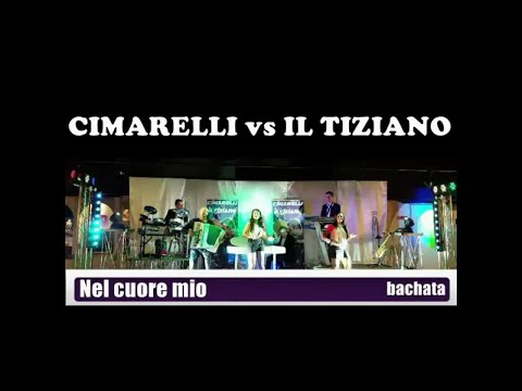 CIMARELLI vs IL TIZIANO - NEL CUORE MIO (video ufficiale)