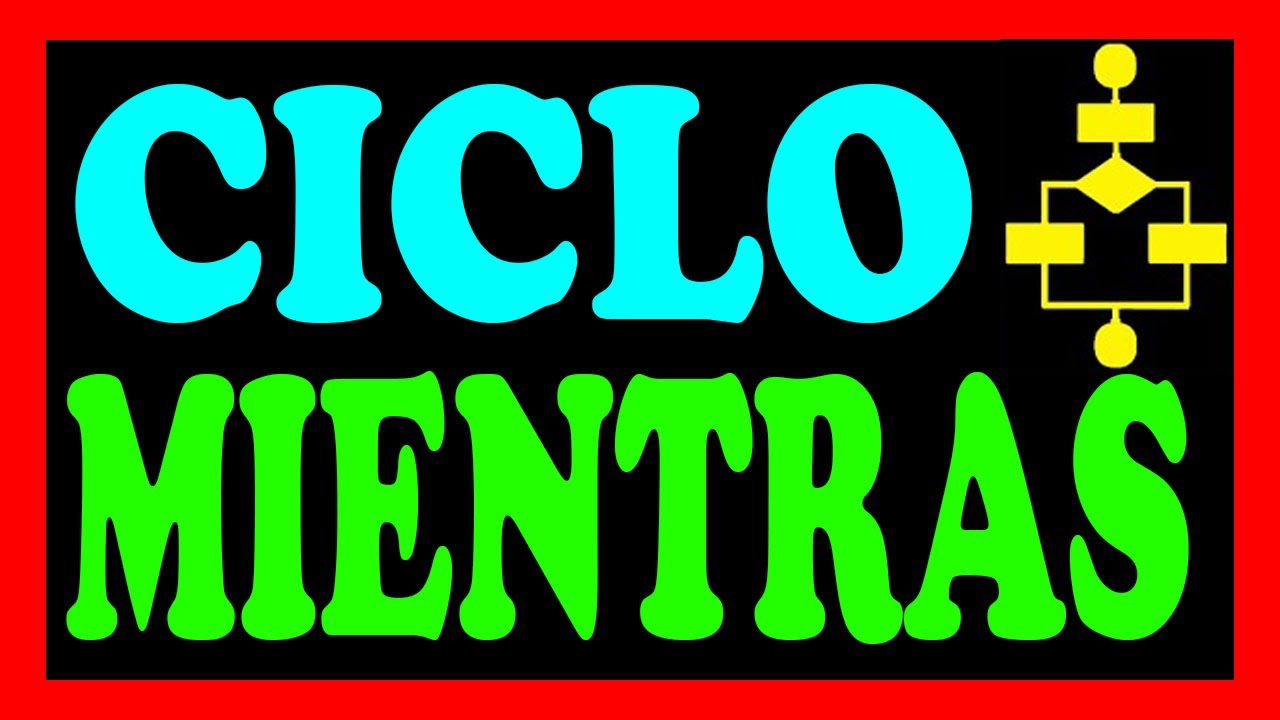 Diagrama de flujo ciclo mientras