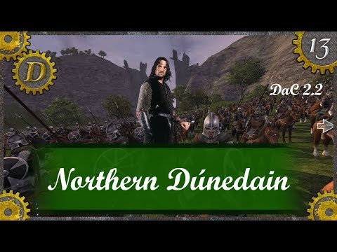 E13 DaC 2.2 Northern Dúnedain Campaign | Halbarad Returns! Third Age Total War Divide and Conquer