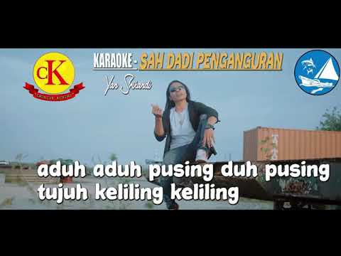 karaoke sah dadi pengangguran yan srikandi