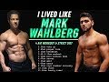 I Lived Like Mark Wahlberg For A Day