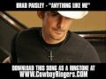 Brad Paisley - Anything Like Me [ New Video + Download ]