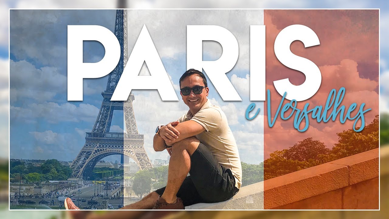PARIS e VERSALHES na França