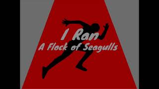A Flock of Seagulls - I Ran (1 Hour Loop)