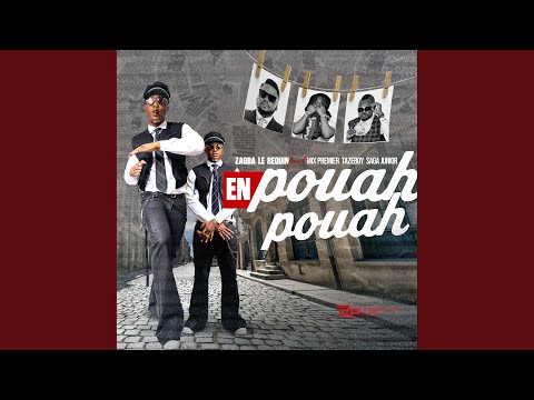 EN POUAH POUAH (feat. Mix Premier, Tazeboy, Saga junior)
