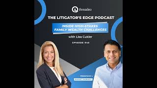 Inside High-Stakes Family Wealth Challenges: Lisa Cukier on Trusteeship, Mental Health & Divorce