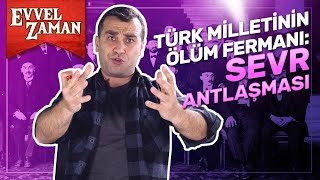 MİLLİ MÜCADELE ve 1. TBMM: Hıyaneti Vataniye Kanunu, Sevr Antlaşması Faciası / Ömer F. Yozkatlı #13