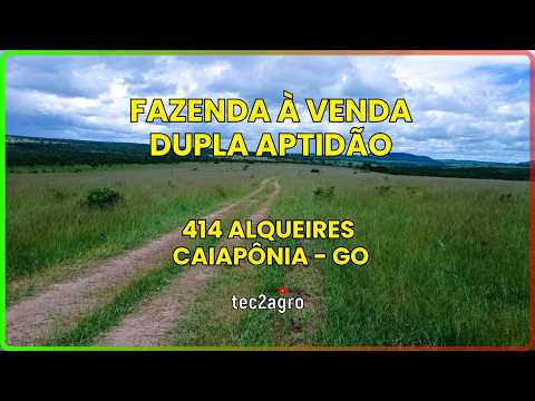 🌱 414 ALQUEIRES EM CAIAPÔNIA - FAZENDA À VENDA EM GOIÁS [DUPLA APTIDÃO] #fazenda #tec2agro