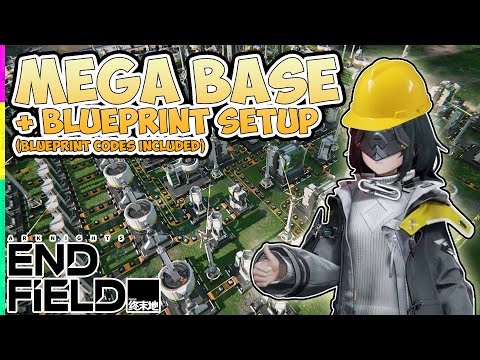 The BEST Mega Base Blueprint in Endfield (NA/EU/Asia Blueprint Codes Included) | Arknights Endfield