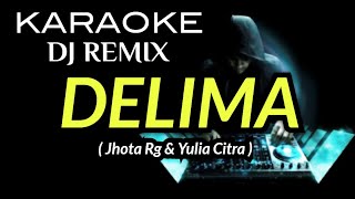 Download lagu DJ DELIMA - Jhota Rg & Yulia Citra ( KARAOKE DJ REMIX COVER KORG PA 700 mp3