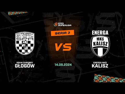 3. seria: KGHM Chrobry Głogów - Energa MKS Kalisz [SKRÓT]