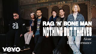Rag'n'bone Man & Nothing But Thieves - : Alone video