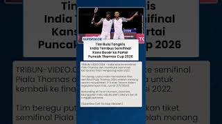 Bangkit Lagi, Tim Bulu Tangkis India Melaju ke Semifinal Thomas Cup 2026 usai Tekuk Taiwan