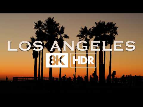Los Angeles | 8K HDR – Santa Monica, Venice Beach, Hollywood & More