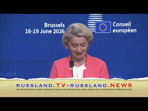 EU Spitzenpolitiker warnen China und Russland und loben den zyprischen Präsidenten