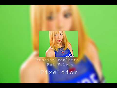 Russian Roulette - Red Velvet but you’re actually playing it and it’s your turn.