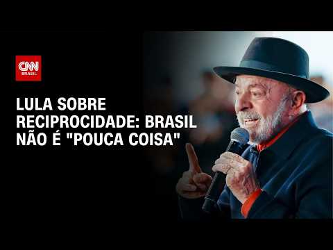 Lula diz que Brasil acionou reciprocidade contra EUA para mostrar força | CNN 360°