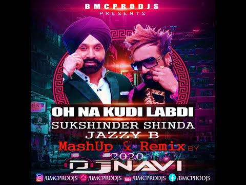 Oh Na Kuri Labdi I Sukshinder Shinda Ft Jazzy B I DjNavi Dhol Remix I Hit's Songs I Punjabi Hits 20