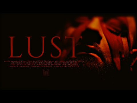 The Hero And A Monster - LUST [Official Music Video]