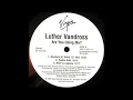 Luther Vandross - Are You Using Me (Masters At Work 12" Mix)