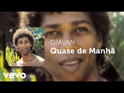 Quase de manhã - Djavan