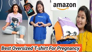 Amazon Latest Oversized T- Shirt Haul 2024 | Pregnency Outfit Option #babybump || Krrish Sarkar