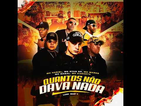 Quantas não dava nada- MC Hariel, MC marks e MC Magal ( Part. MC Ryan sp e MC kanhoto.)