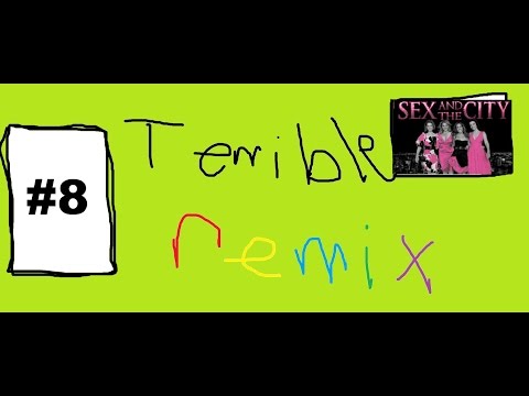 sex and the city theme (terrible remix)