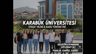 Karabük Üniversitesi Siyaset Bilimi Okumak: Puanlar, Kampüs ve Kariyer Rehberi! 