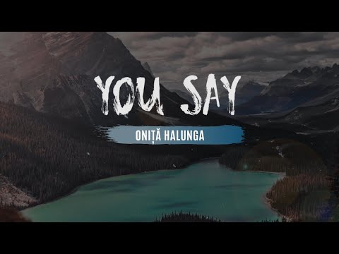YOU SAY - LAUREN DAIGLE | Onita Halunga Cover