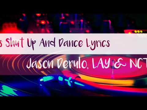 Jason Derulo, LAY & NCT 127 - Let's Shut Up And Dance (Lyrics)