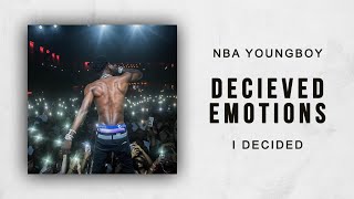 NBA YoungBoy - Decieved Emotions (I Decided)