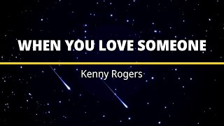 Karaoke - When You Love Someone (Kenny Rogers) Official Instrumental