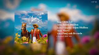 Chun Lai  |  Arjan Dhillon  &  Mxrci  |   HSP 8D MUSIC  |  Letest Punjabi Song #viral #love #status 