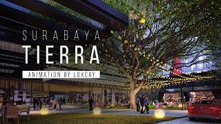 Tierra Surabaya Intiland - 3D animation by Lokcay 3D studio